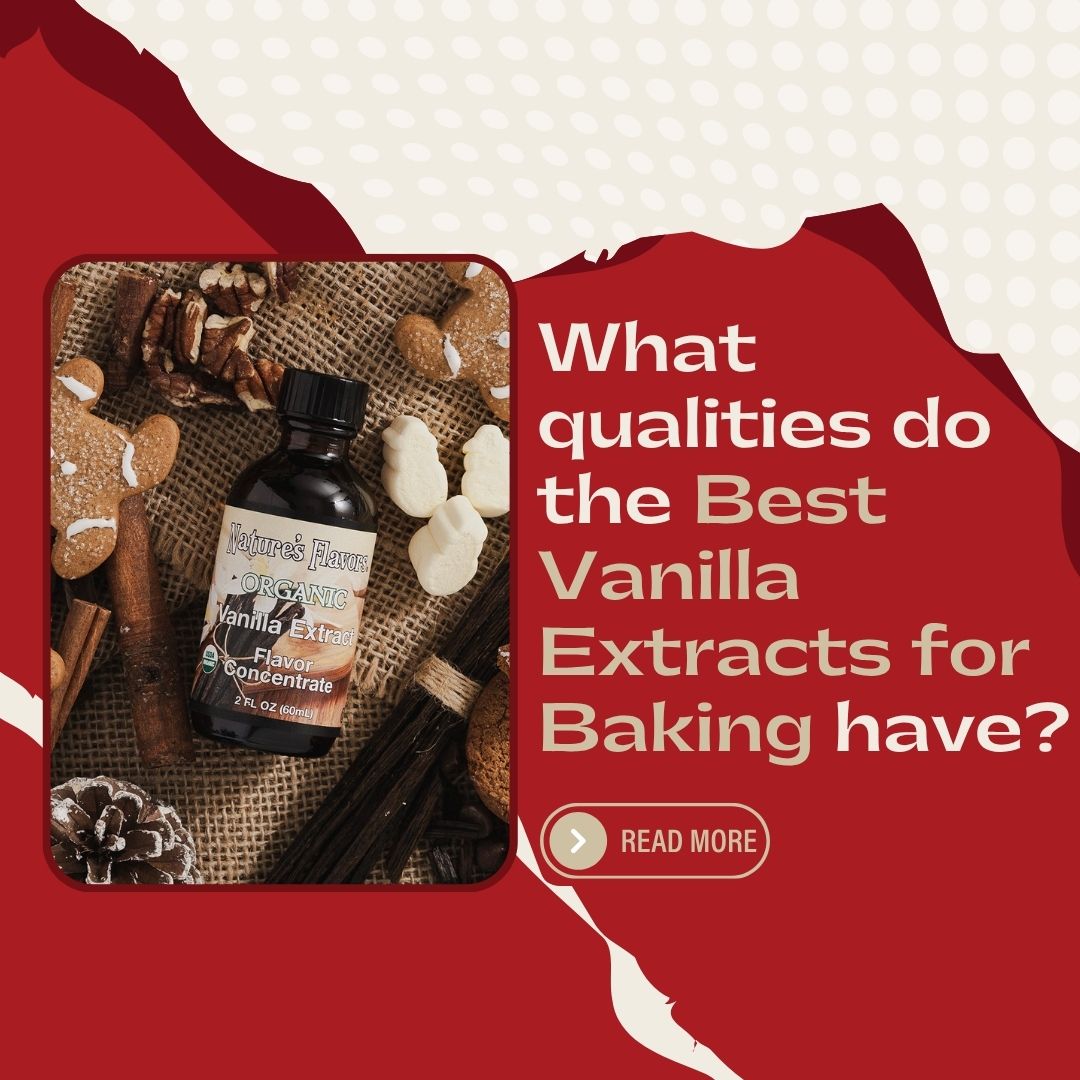 What Is the Best Vanilla Extract for Baking — and How Do You Choose?